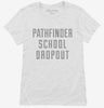 Funny Pathfinder School Dropout Womens Shirt 666x695.jpg?v=1700504497