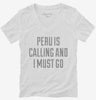 Funny Peru Is Calling And I Must Go Womens Vneck Shirt 666x695.jpg?v=1700502765