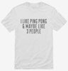 Funny Ping Pong Shirt 666x695.jpg?v=1700424133