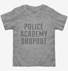 Funny Police Academy Dropout Toddler