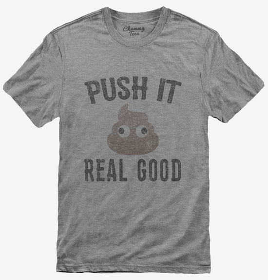 Funny Poop Emoji Push It Real Good T-Shirt
