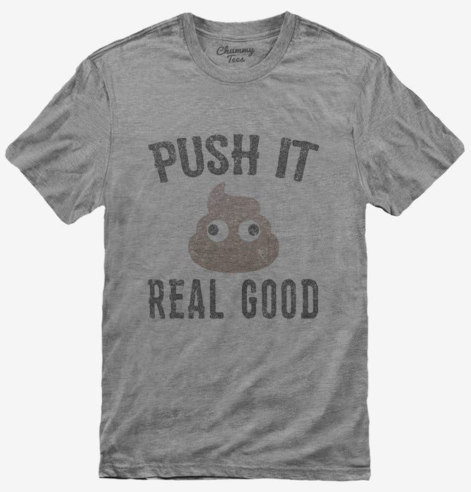 Funny Poop Emoji Push It Real Good T-Shirt
