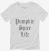 Funny Pumpkin Spice Life Womens Vneck Shirt 666x695.jpg?v=1700446947