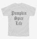 Funny Pumpkin Spice Life white Youth Tee