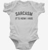 Funny Sarcasm Is How I Hug Infant Bodysuit 666x695.jpg?v=1700387551
