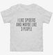 Funny Spiders Pet Owner white Toddler Tee
