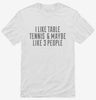 Funny Table Tennis Shirt 666x695.jpg?v=1700422645