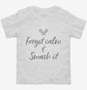 Funny Tennis Forget Calm And Smash It Toddler Shirt 666x695.jpg?v=1700371965
