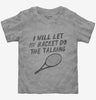 Funny Tennis Racket Saying Toddler