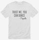 Funny Tequila Dancing Quote white Mens