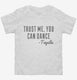 Funny Tequila Dancing Quote white Toddler Tee