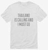 Funny Thailand Is Calling And I Must Go Shirt 666x695.jpg?v=1700503386