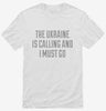 Funny Ukraine Is Calling And I Must Go Shirt 666x695.jpg?v=1700481061