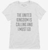 Funny United Kingdom Is Calling And I Must Go Womens Shirt 666x695.jpg?v=1700512507