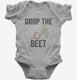 Funny Vegan Drop The Beet grey Infant Bodysuit
