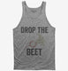 Funny Vegan Drop The Beet grey Tank