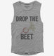 Funny Vegan Drop The Beet grey Womens Muscle Tank