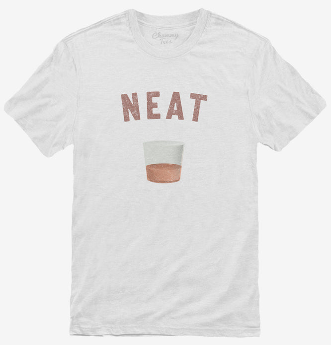Funny Whiskey Neat T-Shirt