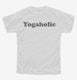 Funny Yoga Yogaholic white Youth Tee
