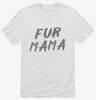 Fur Mama Shirt 666x695.jpg?v=1700483686