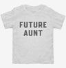 Future Aunt Toddler Shirt 666x695.jpg?v=1700343813