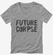 Future Corpse grey Womens V-Neck Tee