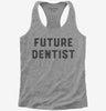 Future Dentist Womens Racerback Tank Top 666x695.jpg?v=1700343543