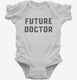 Future Doctor white Infant Bodysuit