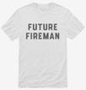 Future Fireman Shirt 666x695.jpg?v=1700343338