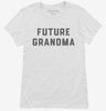 Future Grandma Womens Shirt 666x695.jpg?v=1700343287