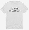 Future Influencer Shirt 666x695.jpg?v=1700343158