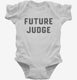 Future Judge white Infant Bodysuit
