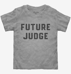 Future Judge Toddler Shirt