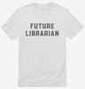 Future Librarian Shirt 666x695.jpg?v=1700343080