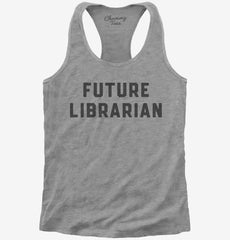 Future Librarian Womens Racerback Tank