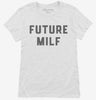 Future Milf Womens Shirt 666x695.jpg?v=1700342992