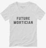 Future Mortician Womens Vneck Shirt 666x695.jpg?v=1700342905