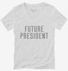 Future President Womens Vneck Shirt 666x695.jpg?v=1700342733