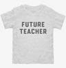 Future Teacher Toddler Shirt 666x695.jpg?v=1700342565