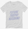 Future Trophy Husband Womens Vneck Shirt 666x695.jpg?v=1700504551