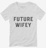 Future Wifey Womens Vneck Shirt 666x695.jpg?v=1700342436