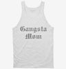 Gangsta Mom Tanktop 666x695.jpg?v=1700644729