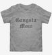 Gangsta Mom  Toddler Tee