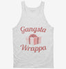 Gangsta Wrappa Tanktop 666x695.jpg?v=1700474246