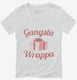 Gangsta Wrappa white Womens V-Neck Tee