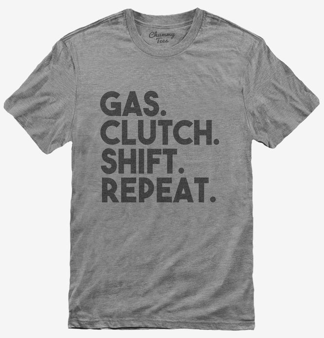 Gas Clutch Shift Repeat T-Shirt