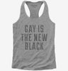 Gay Is The New Black Womens Racerback Tank Top 666x695.jpg?v=1700490220