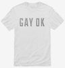 Gay Ok Shirt 666x695.jpg?v=1700644687