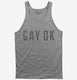 Gay Ok grey Tank