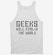 Geeks Will Ctrl S The World white Tank